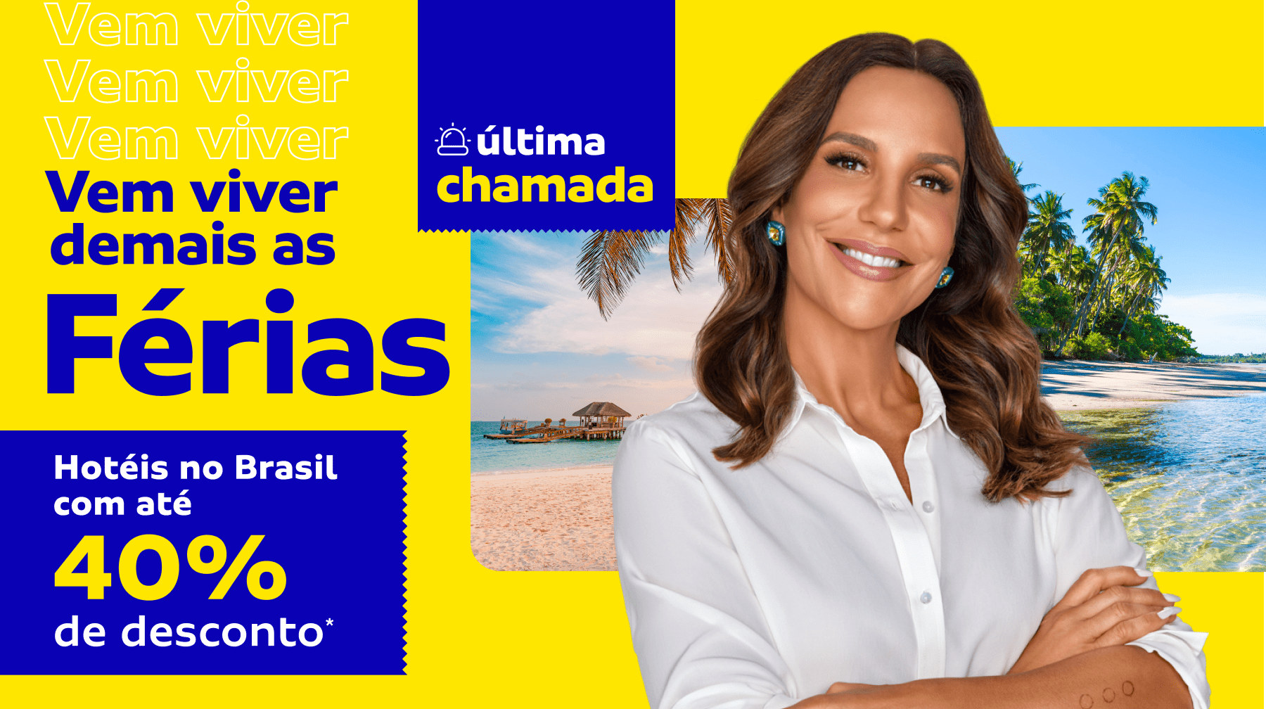 Vem viver demais as férias Vem viver demais as férias
