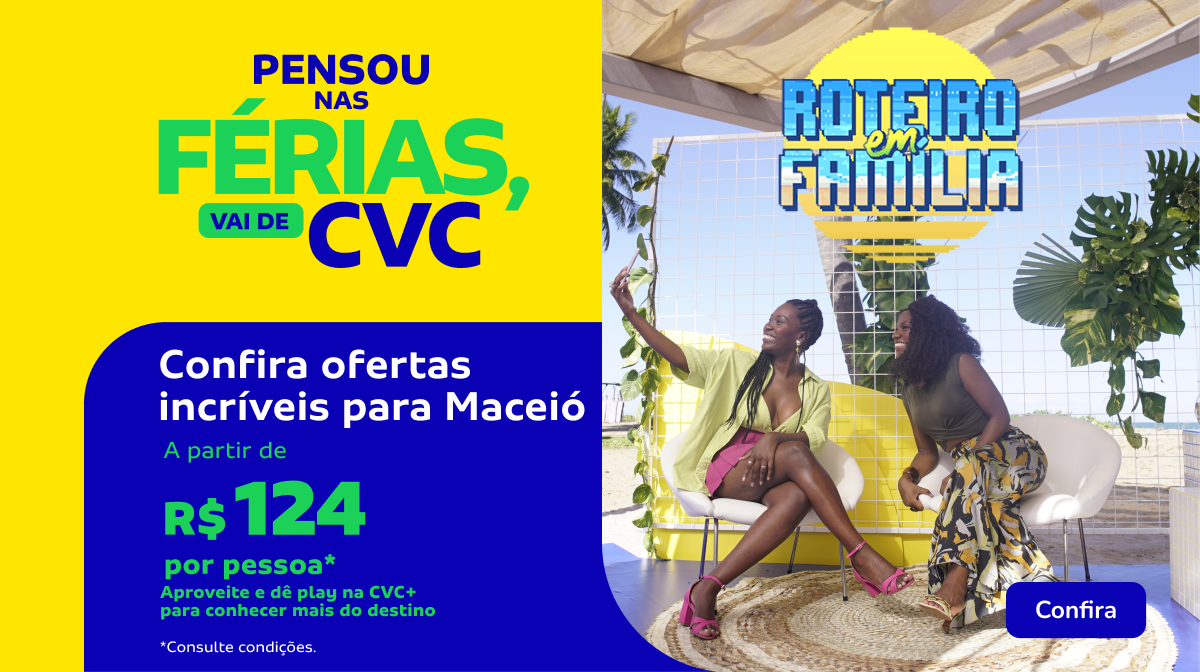 A CVC+ vai te ajudar a conhecer o melhor de Maceió