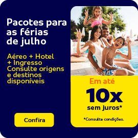 Pacote para as férias de julho em até 10x sem juros*