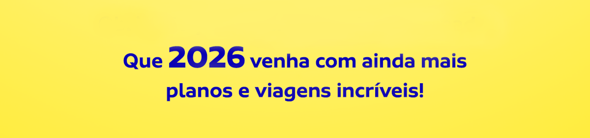 Que 2026 venha com ainda mais planos e viagens incríveis!
